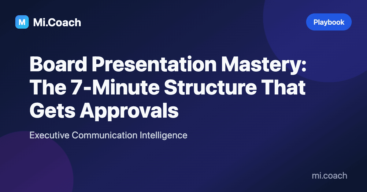 Cover image for related article: Board Presentation Mastery: The 7-Minute Structure That Gets Approvals